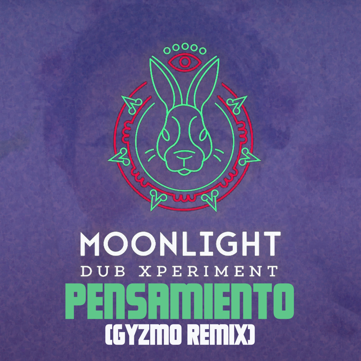 Moonlight Dub Xperiment – Pensamiento [GyZmo Remix]